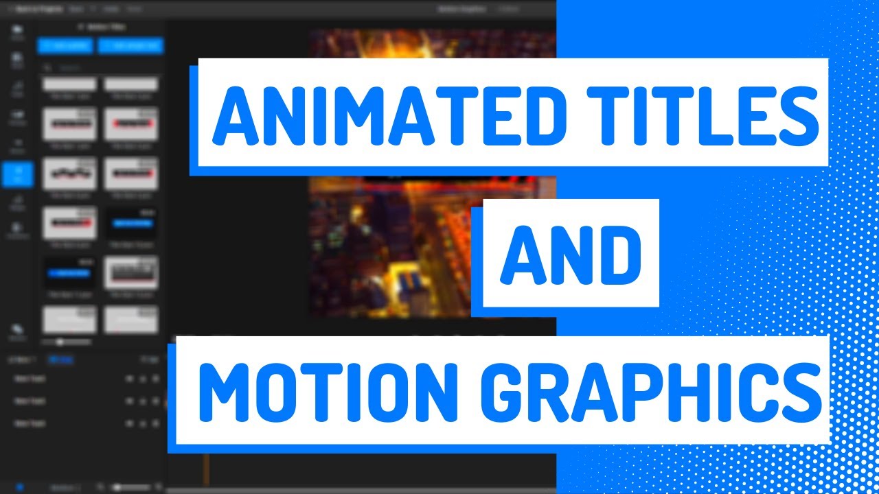 How to add Motion Graphics and Animated titles to your videos: