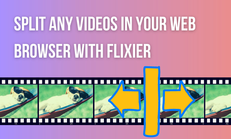 How to use your browser to split any video