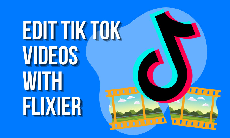 Why use Flixier to edit Tik Tok videos