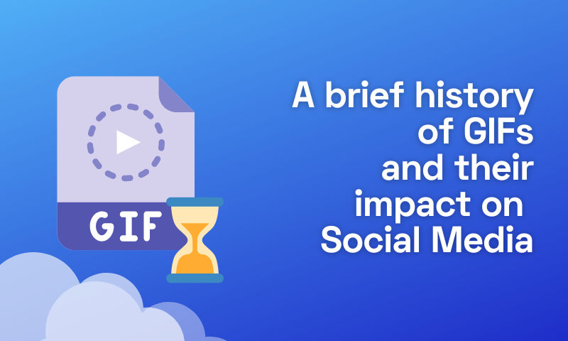 Do You Love GIFs? Brief History of GIFs and Their Impact on Social Media