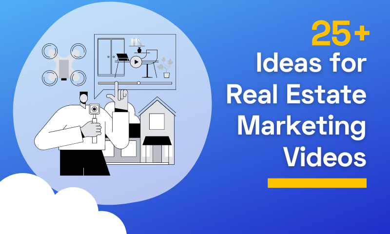 25+ Ideas for Real Estate Marketing Videos