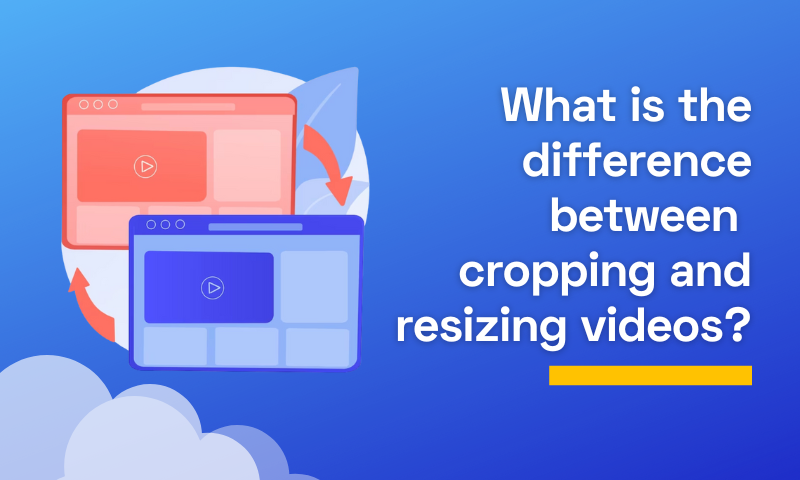 What is the difference between cropping and resizing videos