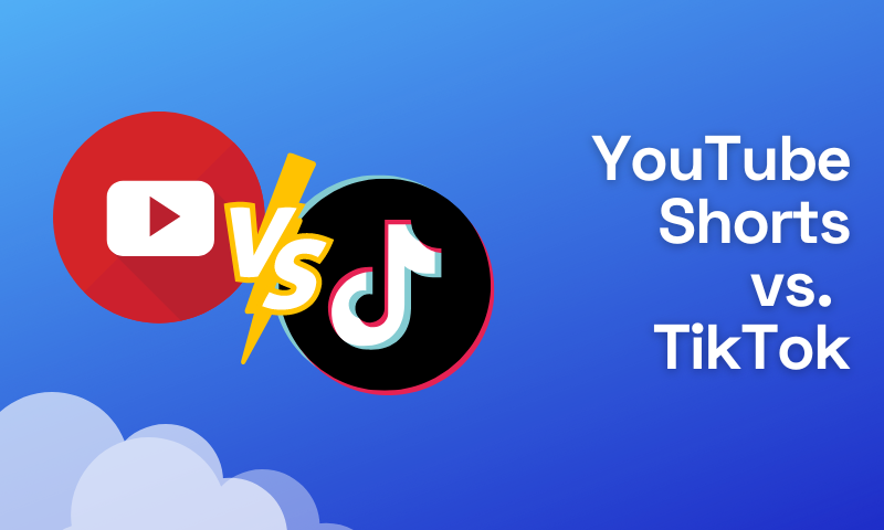 YouTube Shorts Vs TikTok. Which Platform to Choose for Your Videos?