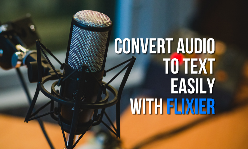 Convert any audio to text easily using Flixier